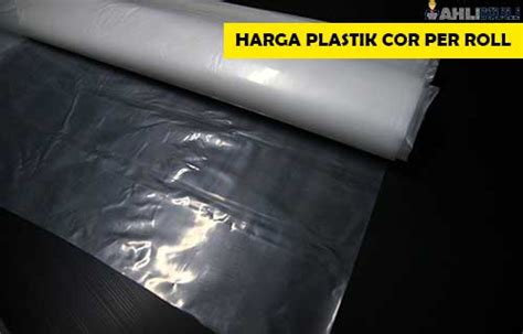 20 Harga Plastik Cor Per Roll 2022: Jenis, Kelebihan & Kekurangan