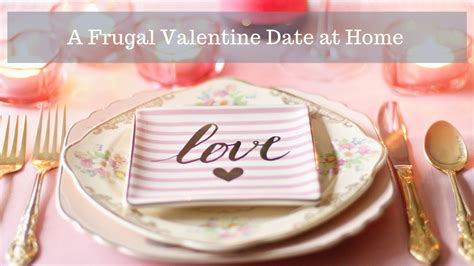 a frugal valentines date at home southern savers