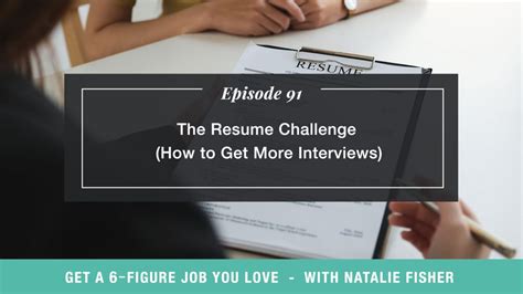 Ep 91 The Resume Challenge How To Get More Interviews Natalie Fisher