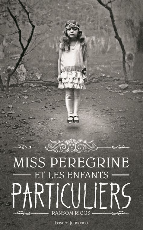 Enjoy Books Chronique Miss Peregrine Et Les Enfants Particuliers