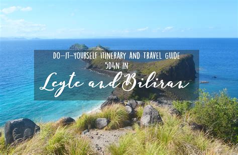 Diy Itinerary And Travel Guide 5d4n Leyte And Biliran Iwander
