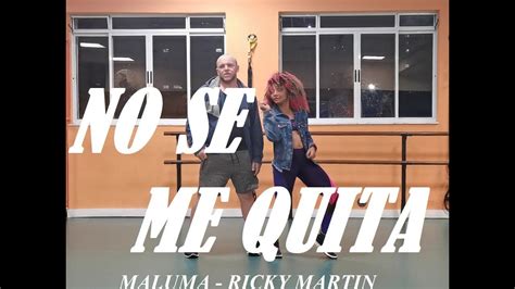 No Se Me Quita Maluma Ft Ricky Martin Zumba Choreo Youtube