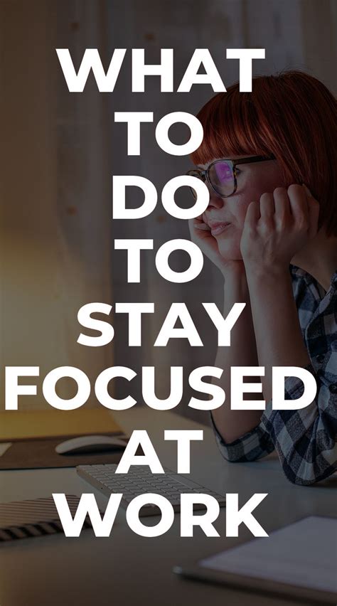 what to do to stay focused at work focus at work stay focused self improvement