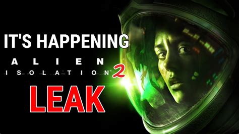 Alien Isolation 2 Game Is Being Made Leak Youtube