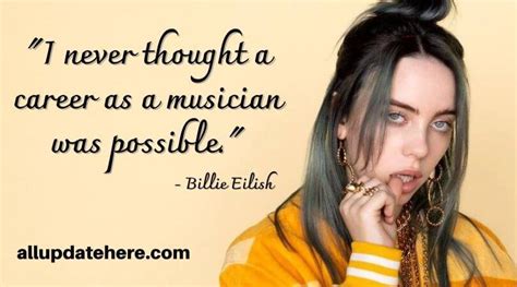 Billie Eilish Quotes And Sayings That Will Be Inspiration For Your Life