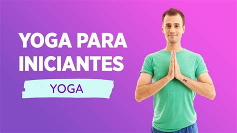 Aula De Yoga Para Iniciantes 1 Youtube