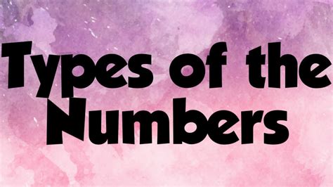 Types Of The Numbers In Mathematics Youtube