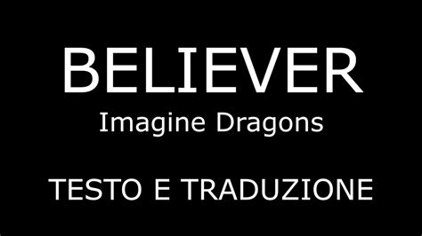 Believer Imagine Dragons Lyrics Testo E Traduzione Youtube