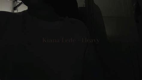 Heavy Kiana Lede Cover By Eonyerinj YouTube