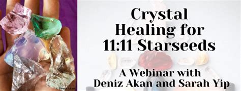 Crystal Healing For 1111 Starseeds Webinar Sarah Yip