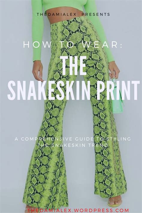 Fashion Trend Styling The Snakeskin Print In 2023 Snake Print