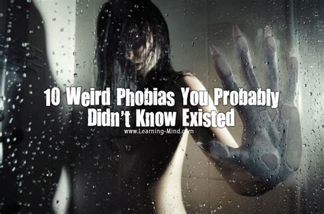10 Weird Phobias You Probably Did Not Know Existed Learning Mind