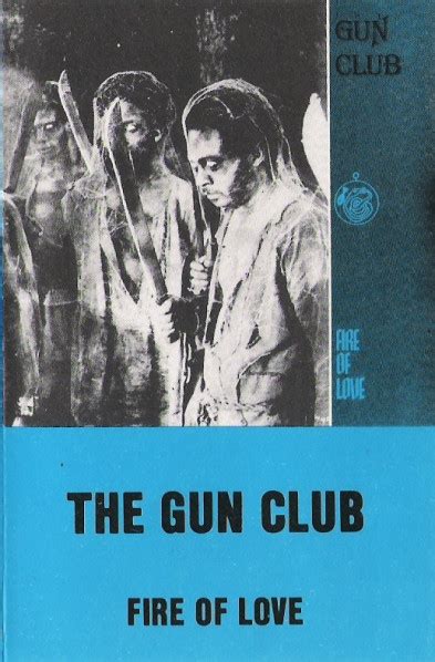 the gun club fire of love 1982 cassette discogs