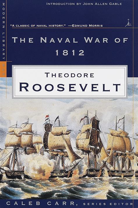 The Naval War Of 1812 By Theodore Roosevelt Penguin Books Australia