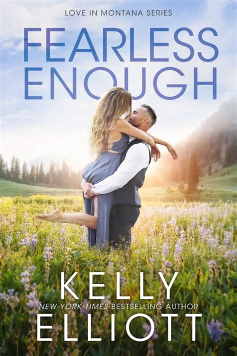 Fearless Enough By Kelly Elliott Goodreads