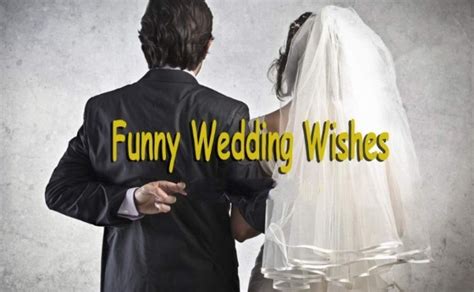 Funny Wedding Wishes Quotes And Humorous Messages Sweet Love Messages