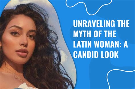 Exploring The Myth Of The Latin Woman