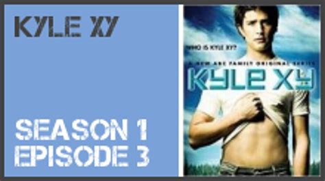 Kyle Xy Season 1 Episode 3 S1e3 Dailymotion Video
