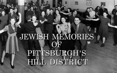 new documentary recounts the jewish history of one pittsburgh neighborhood the pittsburgh