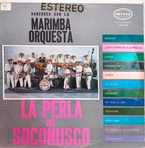 Lp La Perla Del Soconusco Danzones Con La Marimba Orquesta Meses Sin