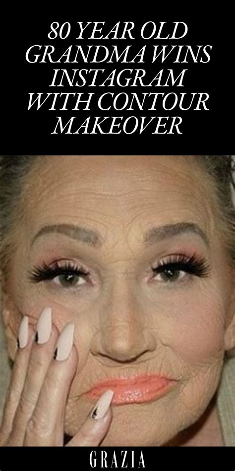 80 Year Old Grandma Wins Instagram With Contour Makeover Fierce