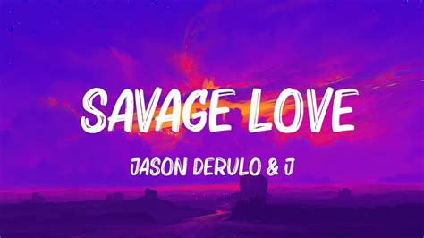 Jason Derulo And Jawsh 685 Savage Love Lyrics Maroon 5 Ft Wiz