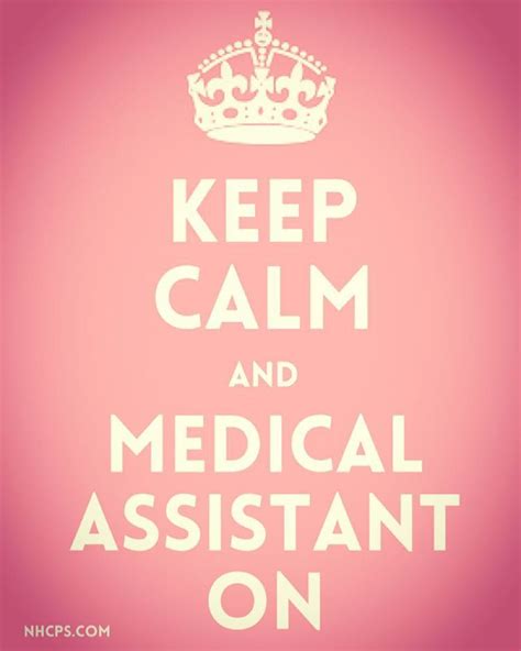 Nhcps On Instagram Keep Calm And Medicalassistant On Today Is The