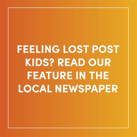 Feeling Lost Post Kids Read Our Feature In The Local Newspaper — Dina
