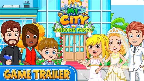 My City Wedding Party Game Trailer Youtube