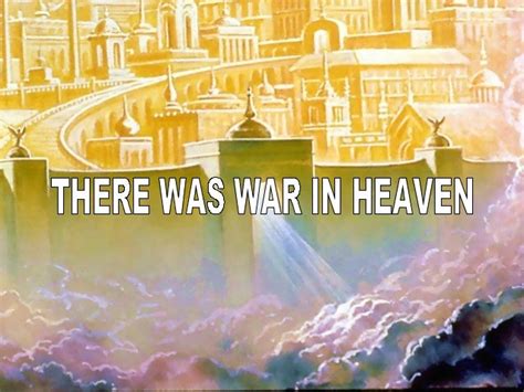 There Was War In Heaven