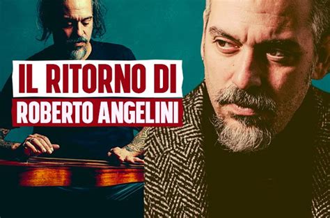 «ho sbagliato a scrivere quel post, mi scuserò anche con lei, personalmente. Roberto Angelini torna in musica 10 anni dopo: A ...