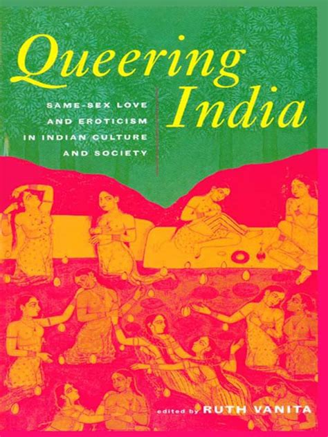 Queering India Same Sex Love And Eroticism In Indian