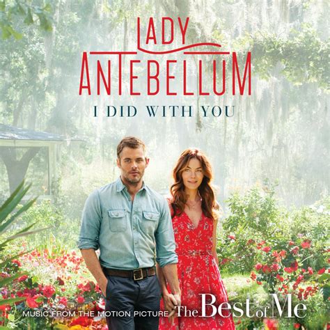 I Did With You From “the Best Of Me” Single By Lady A Spotify