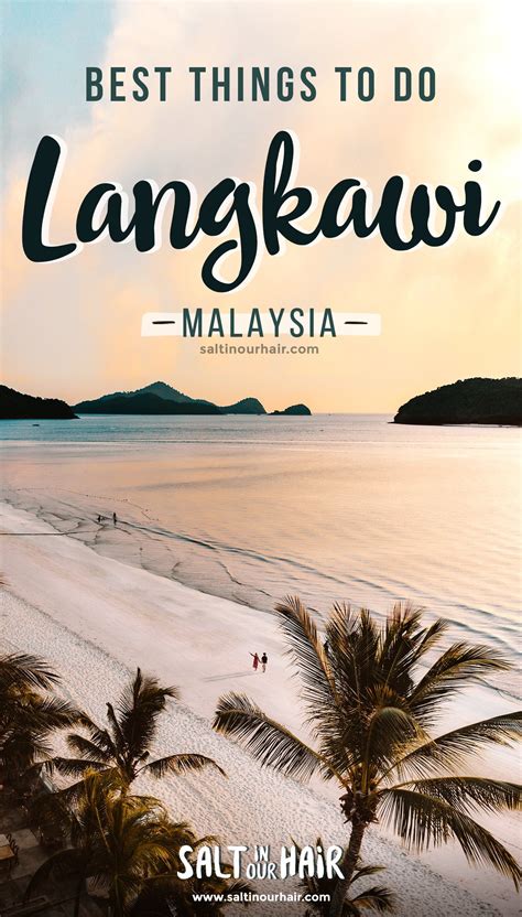 9 Best Things To Do In Langkawi 3 Day Travel Guide In 2023 Malaysia