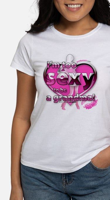 Hot Grandma T Shirts Shirts And Tees Custom Hot Grandma Clothing