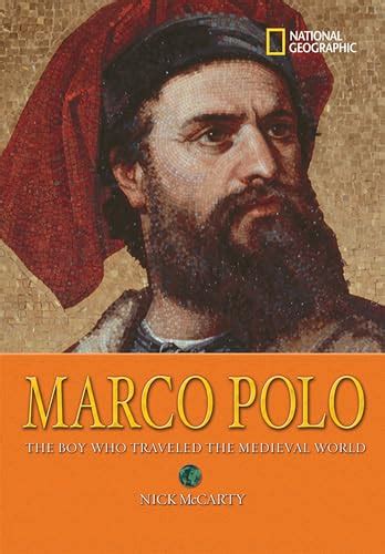World History Biographies Marco Polo The Boy Who Traveled The