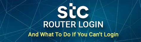 Stc Router Login And What To Do If You Cant Login Routerctrl