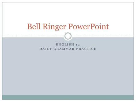 Ppt Bell Ringer Powerpoint Powerpoint Presentation Free Download