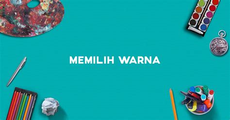 10 Inspirasi Warna yang Jadi Rahasia Desainer - Canva