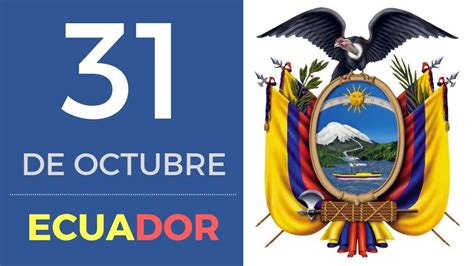 31 De Octubre Día Del Escudo De Ecuador Youtube