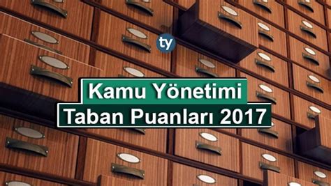 Siyaset Bilimi ve Kamu Yönetimi 2017 2018 Taban Puanları ve Başarı ...
