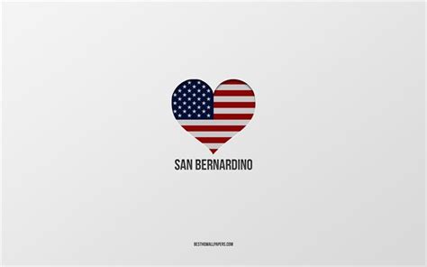 Download Wallpapers I Love San Bernardino American Cities Gray