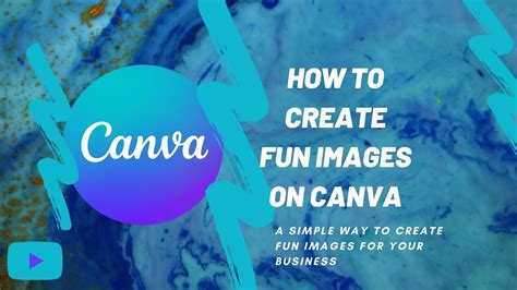 How To Use Canva Create Fun And Easy Images Using Canva Canva