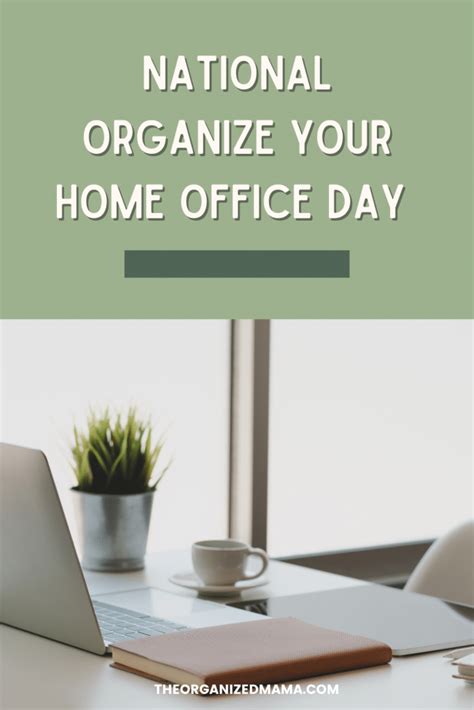 National Organize Your Home Office Day The Organized Mama