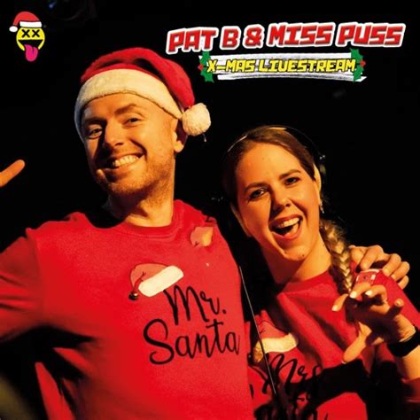 Stream Pat B And Miss Puss Christmas Livestream 2022 By Deejaypatb Listen Online For Free On