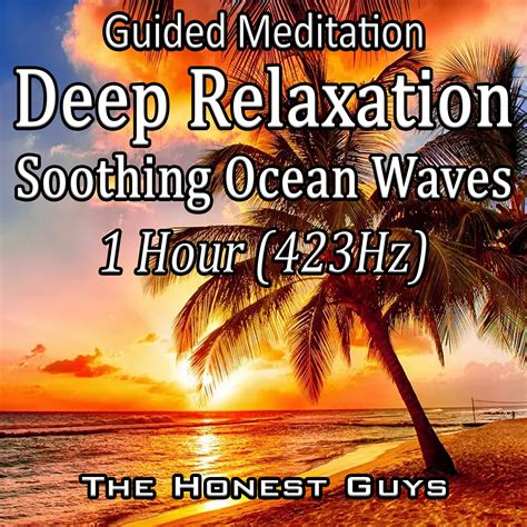 MP3: Deep Relaxation, Soothing Ocean Waves 1 Hour (432Hz) GUIDED