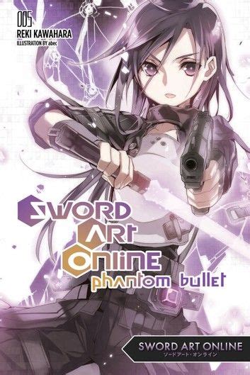 Sword Art Online 5 Phantom Bullet Light Novel Ebook By Reki Kawahara