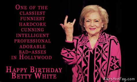 Hollywoods Darling Happy Birthday Betty White Kiersten Fay