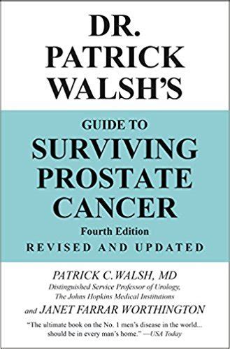 Dr Patrick Walsh S Guide To Surviving Prostate Cancer By Janet Farrar Worthington Goodreads
