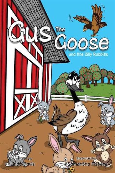 Gus The Goose And The Silly Rabbits By Davis Linda Davis English